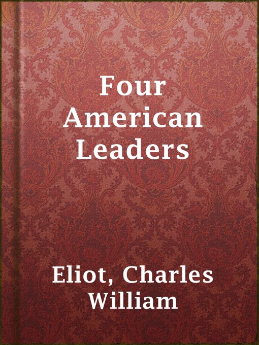 Title details for Four American Leaders by Charles William Eliot - Wait list